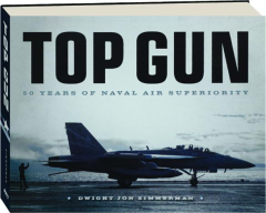 TOP GUN: 50 Years of Naval Air Superiority