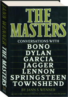 THE MASTERS: Conversations with Bono, Dylan, Garcia, Jagger, Lennon, Springsteen, Townshend