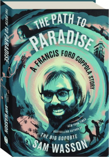 THE PATH TO PARADISE: A Francis Ford Coppola Story