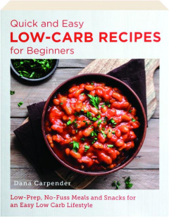 QUICK AND EASY LOW-CARB RECIPES FOR BEGINNERS