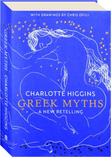 GREEK MYTHS: A New Retelling