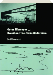 OSCAR NIEMEYER AND BRAZILIAN FREE-FORM MODERNISM