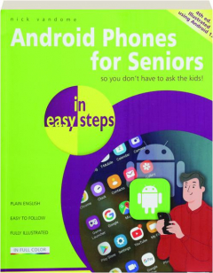 ANDROID PHONES FOR SENIORS IN EASY STEPS, 4TH EDITION