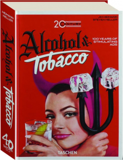 20TH CENTURY ALCOHOL & TOBACCO: 100 Years of Stimulating Ads