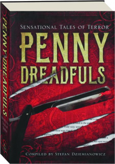 PENNY DREADFULS: Sensational Tales of Terror