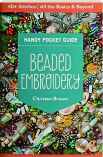 BEADED EMBROIDERY: Handy Pocket Guide