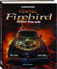 PONTIAC FIREBIRD, 4TH EDITION: The Auto-Biography