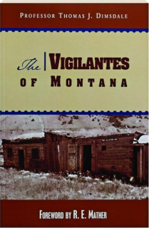 THE VIGILANTES OF MONTANA