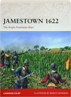 JAMESTOWN 1622: The Anglo-Powhatan Wars