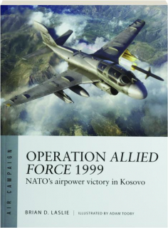 OPERATION ALLIED FORCE 1999: Air Campaign 45