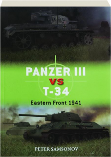 PANZER III VS T-34: Eastern Front 1941