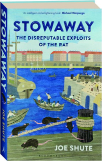 STOWAWAY: The Disreputable Exploits of the Rat