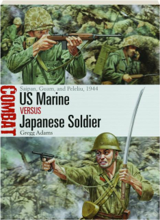 US MARINE VERSUS JAPANESE SOLDIER: Combat 77