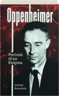 OPPENHEIMER: Portrait of an Enigma