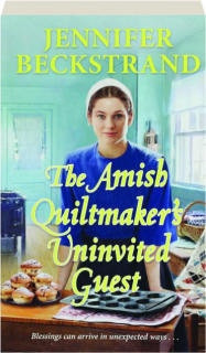 THE AMISH QUILTMAKER'S UNINVITED GUEST