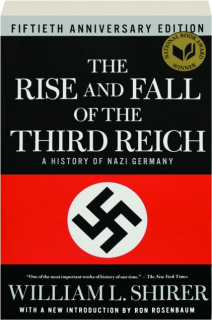 THE RISE AND FALL OF THE THIRD REICH, FIFTIETH ANNIVERSARY EDITION