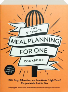 THE ULTIMATE MEAL PLANNING FOR ONE COOKBOOK