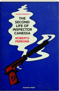 THE SECOND LIFE OF INSPECTOR CANESSA