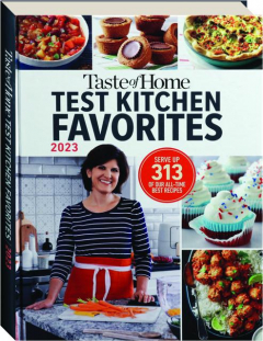 <I>TASTE OF HOME</I> TEST KITCHEN FAVORITES 2023