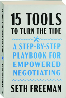 15 TOOLS TO TURN THE TIDE: A Step-by-Step Playbook for Empowered Negotiating