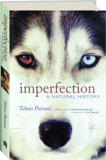 IMPERFECTION: A Natural History