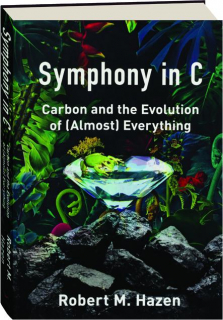 SYMPHONY IN C: Carbon and the Evolution of (Almost) Everything