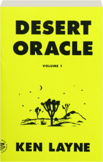 DESERT ORACLE, VOLUME 1: Strange True Tales from the American Southwest