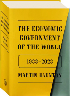 THE ECONOMIC GOVERNMENT OF THE WORLD, 1933-2023