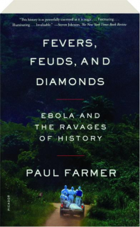 FEVERS, FEUDS, AND DIAMONDS: Ebola and the Ravages of History