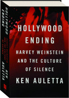 HOLLYWOOD ENDING: Harvey Weinstein and the Culture of Silence