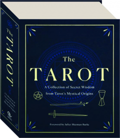 THE TAROT: A Collection of Secret Wisdom from Tarot's Mystical Origins