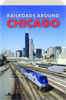 RAILROADS AROUND CHICAGO