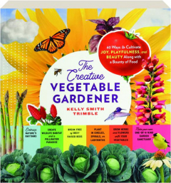 THE CREATIVE VEGETABLE GARDENER