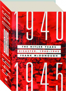 THE HITLER YEARS, VOLUME 2: Disaster, 1940-1945