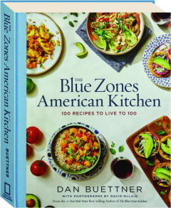 THE BLUE ZONES AMERICAN KITCHEN: 100 Recipes to Live to 100