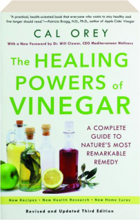 THE HEALING POWERS OF VINEGAR, REVISED THIRD EDITION: A Complete Guide to Nature's Most Remarkable Remedy