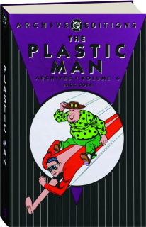 THE PLASTIC MAN ARCHIVES, VOLUME 6