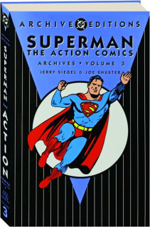 SUPERMAN: The Action Comics Archives, Volume 3