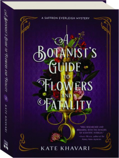 A BOTANIST'S GUIDE TO FLOWERS AND FATALITY