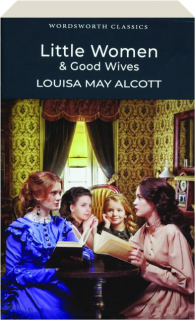 LITTLE WOMEN / GOOD WIVES