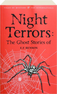 NIGHT TERRORS: The Ghost Stories of E.F. Benson