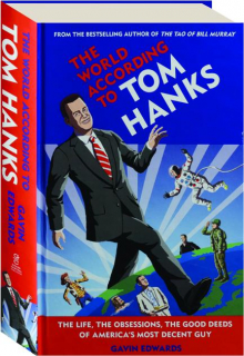 THE WORLD ACCORDING TO TOM HANKS