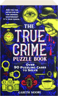 THE TRUE CRIME PUZZLE BOOK