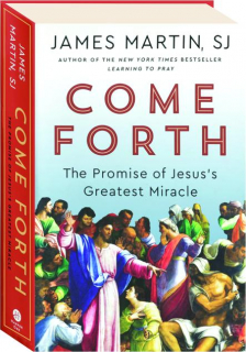 COME FORTH: The Promise of Jesus's Greatest Miracle