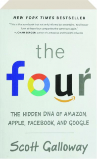 THE FOUR: The Hidden DNA of Amazon, Apple, Facebook, and Google