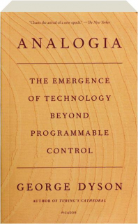 ANALOGIA: The Emergence of Technology Beyond Programmable Control