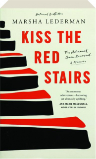 KISS THE RED STAIRS: A Memoir