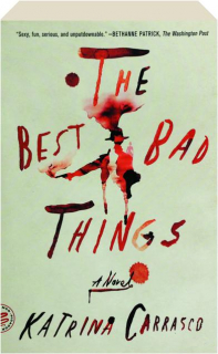 THE BEST BAD THINGS