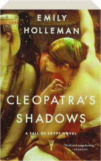 CLEOPATRA'S SHADOWS