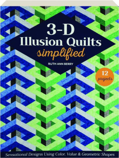 3-D ILLUSION QUILTS SIMPLIFIED